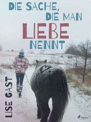 cover image of Die Sache, die man Liebe nennt